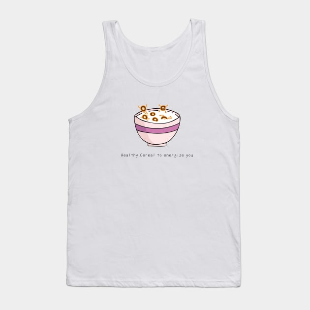 Healthy cereal to energize you Tank Top by wordspotrayal